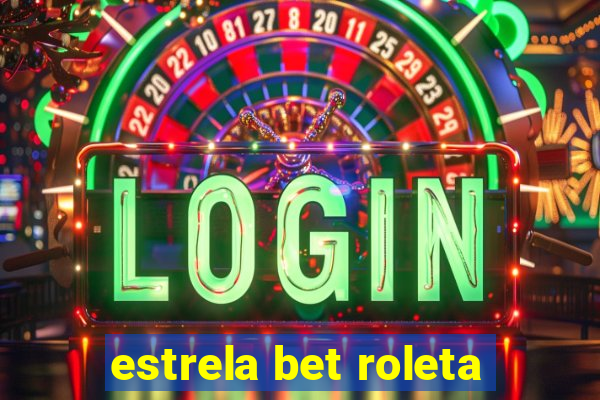 estrela bet roleta